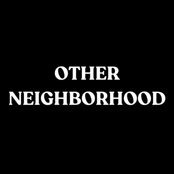 other neighborhood